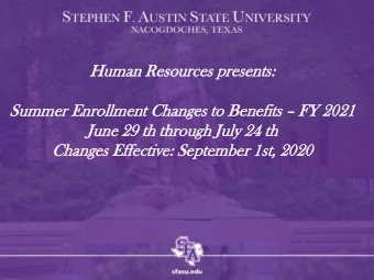 Summ  mmer  er En  Enrollment  ollment Changes  anges to  to Be  Benefi  nefits ts  FY  FY 20