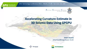 Accelerating Curvature Estimate in  3D Seismic Data Using GPGPU  Joner Duarte