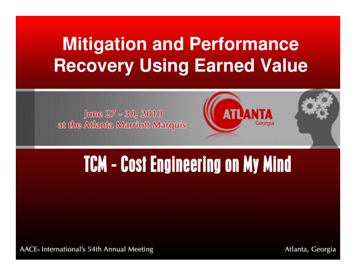 mitigation and performance recovery using earned value