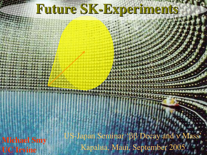future sk experiments experiments future sk