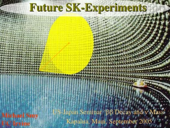 Future SK-  -Experiments  Experiments  Future SK US-Japan Seminar   Decay and  Mass