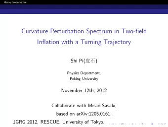 Curvature Perturbation Spectrum in Two-field  Inflation with a Turning Trajectory  Shi Pi(  Physics