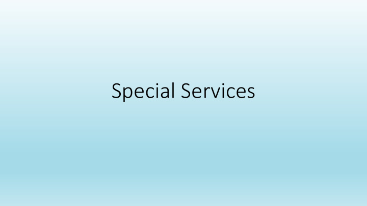 special services special services academic standards