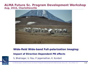 ALMA Future Sc. Program Development Workshop  Aug. 2016, Charlottesville  Wide-fjeld Wide-band