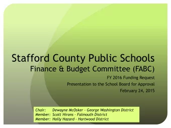 Stafford County Public Schools  Finance &amp; Budget Committee (FABC)  FY 2016 Funding Request