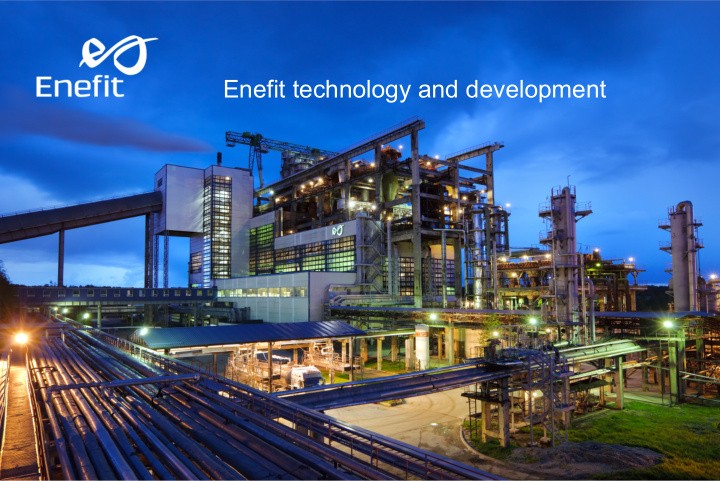 enefit technology and development developing an improved