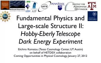 Fundamental Physics and  Large-scale Structure II:  Hobby-Eberly  Telescope  Dark Energy Experiment