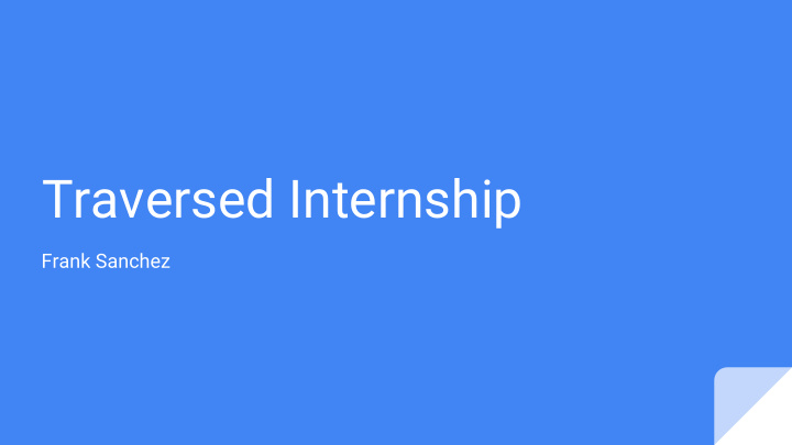 traversed internship