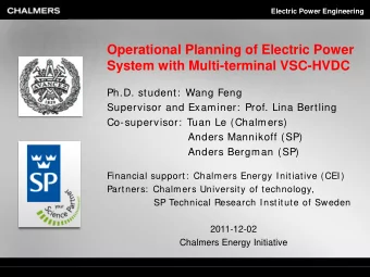 Operational Planning of Electric Power  System with Multi-terminal VSC-HVDC  Ph.D. student:  Wang