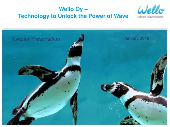 Wello Oy   Technology to Unlock the Power of Wave  text  January 2018  Investor Presentation