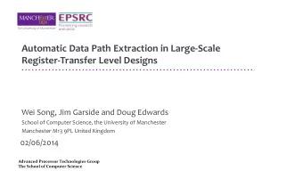 Automatic Data Path Extraction in Large-Scale  Register-Transfer Level Designs  Wei Song, Jim