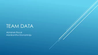 TEAM DATA  Abhishek Raval  Manikantha Dronamraju  OBJECTIVE  Using the Bibliographic Data Set to