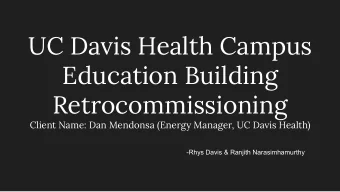 UC Davis Health Campus  Education Building  Retrocommissioning  Client Name: Dan Mendonsa (Energy