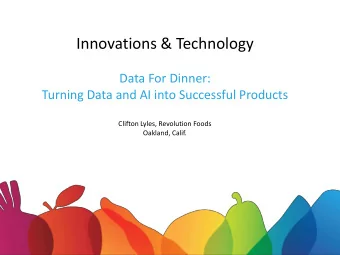Innovations &amp; Technology  Data For Dinner:  Turning Data and AI into Successful Products