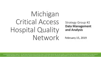 Michigan  Critical Access  Strategy Group #2  Data Management  Hospital Quality  and Analysis