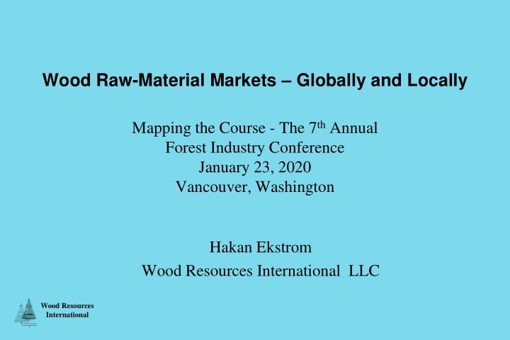 wood raw material markets globally and locally