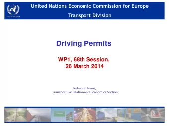 Driving Permits  WP1, 68th Session,  26 March 2014  Rebecca Huang,  Transport Facilitation and
