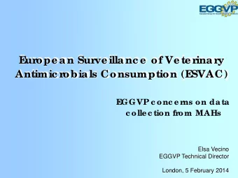 E  GGVP c onc e rns on da ta  c olle c tion from MAHs  Elsa Vecino  EGGVP Technical Director