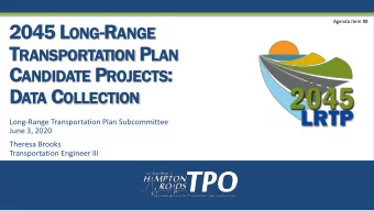 C ANDIDATE P ROJECTS : D ATA C OLLECTION  Long-Range Transportation Plan Subcommittee  June 3, 2020