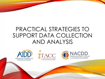 SUPPORT DATA COLLECTION  AND ANALYSIS  1  WE ARE GLAD YOU ARE HERE!  2  ITACC: 2017 AIDD Technical