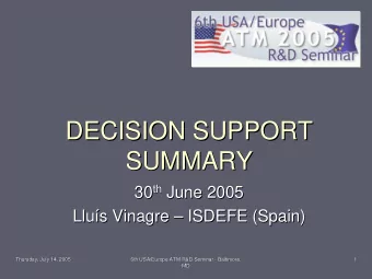 DECISION SUPPORT  DECISION SUPPORT  SUMMARY  SUMMARY th June 2005 30 th  June 2005  30  Llu  s