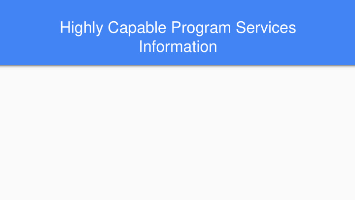 highly capable program services information equitable