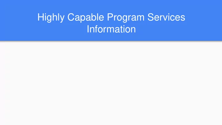 highly capable program services information equitable