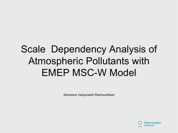 scale dependency analysis of atmospheric pollutants with