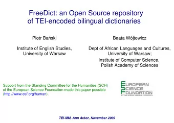 FreeDict: an Open Source repository  of TEI-encoded bilingual dictionaries Piotr Ba  ski  Beata