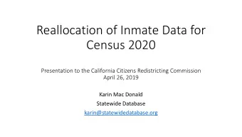 Reallocation of Inmate Data for  Census 2020  Presentation to the California Citizens Redistricting