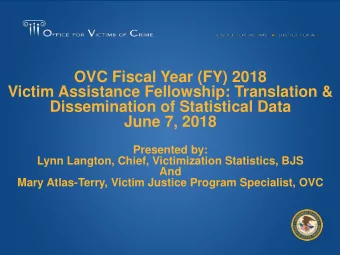 OVC Fiscal Year (FY) 2018  Victim Assistance Fellowship: Translation &amp;  Dissemination of
