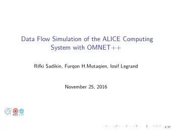 Data Flow Simulation of the ALICE Computing  System with OMNET++  Rifki Sadikin, Furqon H.Mutaqien,