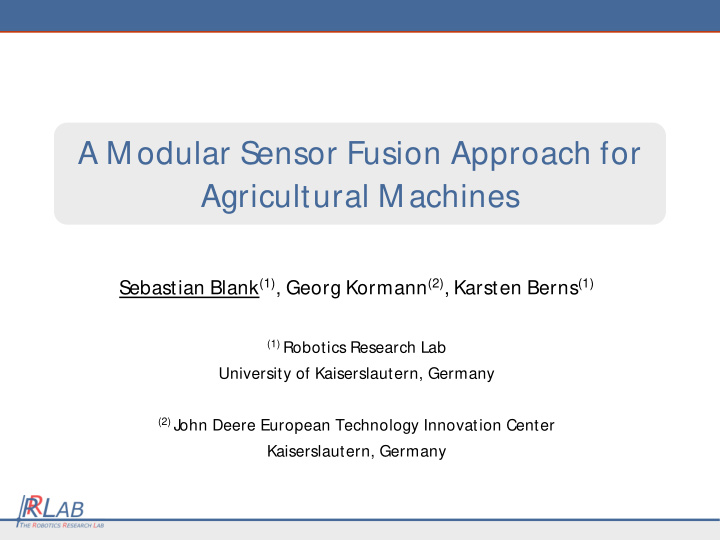 a modular sensor fusion approach for agricultural machines