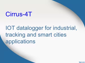 Cirrus-4T  IOT datalogger for industrial,  tracking and smart cities  applications  Main features