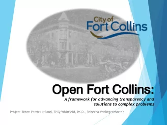 Op  Open  en Fo  Fort  rt Co  Collins  lins:  :  A framework for advancing transparency and