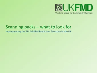 Scanning packs  what to look for  Implementing the EU Falsified Medicines Directive in the UK