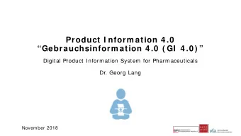 Product I nform ation 4 .0 Gebrauchsinform ation 4 .0  ( GI  4 .0 )   Digital Product