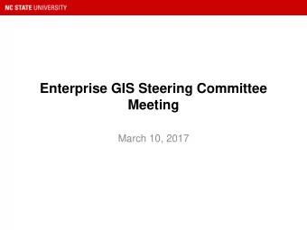 Enterprise GIS Steering Committee  Meeting  March 10, 2017  Enterprise GIS Goals  One master