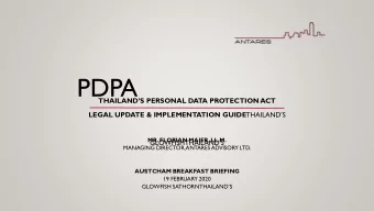 PDPA  THAILANDS PERSONAL DATA PROTECTION ACT LEGAL UPDATE &amp; IMPLEMENTATION GUIDE