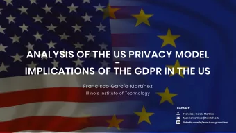 IMPLICATIONS OF THE GDPR IN THE US  Francisco Garca Martnez  Illinois Institute of Technology