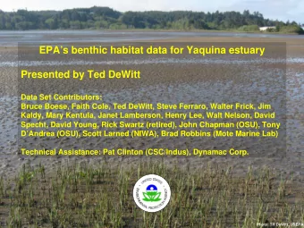 EPAs benthic habitat data for Yaquina estuary  Presented by Ted DeWitt  Data Set Contributors: