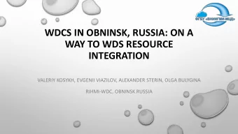 INTEGRATION  VALERIY KOSYKH, EVGENII VIAZILOV, ALEXANDER STERIN, OLGA BULYGINA  RIHMI-WDC, OBNINSK