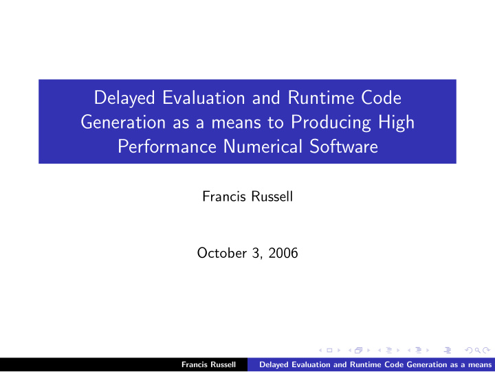 delayed evaluation and runtime code generation as a means
