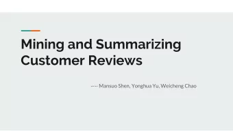 Mining and Summarizing  Customer Reviews  ---- Mansuo Shen, Yonghua Yu, Weicheng Chao  Introduction