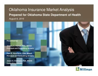 Oklahoma Insurance Market Analysis  Prepared for Oklahoma State Department of Health  August 6,