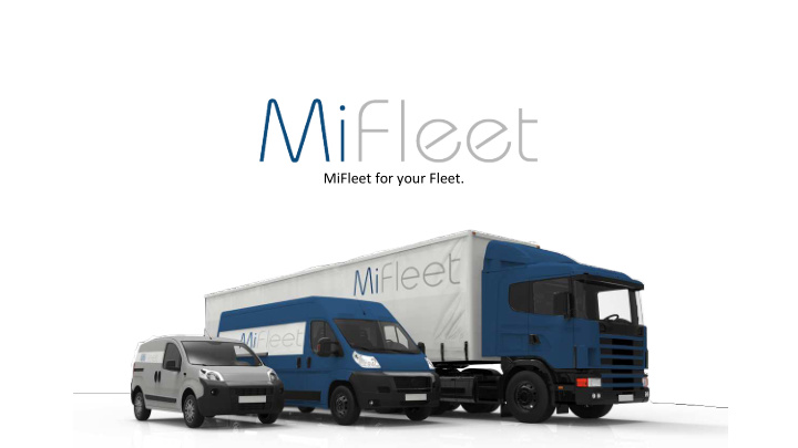 mifleet for your fleet mifleet now offers a combined