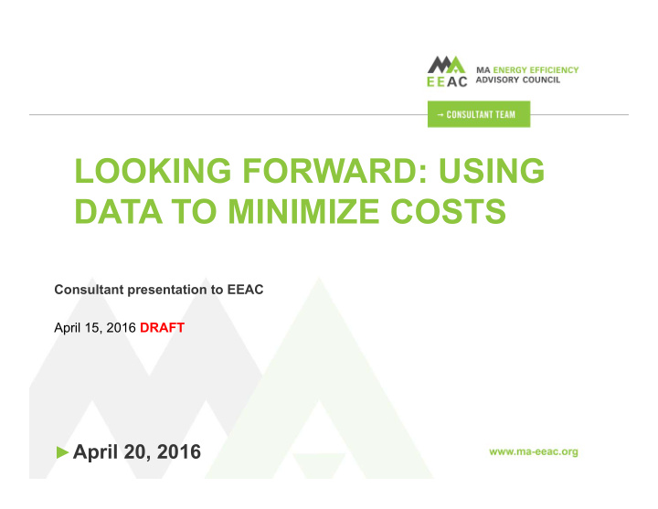 looking forward using data to minimize costs
