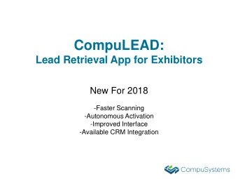 CompuLEAD:  Lead Retrieval App for Exhibitors  New For 2018  -Faster Scanning  -Autonomous