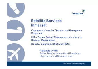Satellite Services  Inmarsat  Communications for Disaster and Emergency  Response  UIT  Forum