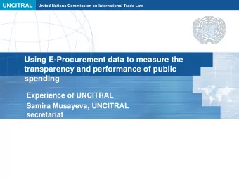 spending  Experience of UNCITRAL  Samira Musayeva, UNCITRAL  secretariat  Relevance of the UNCITRAL